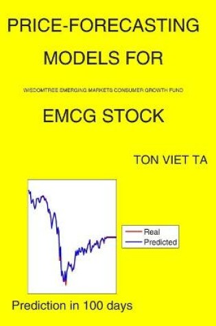 Cover of Price-Forecasting Models for WisdomTree Emerging Markets Consumer Growth Fund EMCG Stock