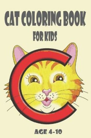 Cover of Cat Coloring Book for Kids Age 4-10