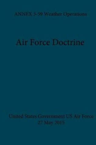 Cover of Air Force Doctrine ANNEX 3-59 Weather Operations 27 May 2015