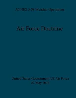 Book cover for Air Force Doctrine ANNEX 3-59 Weather Operations 27 May 2015