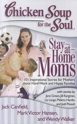 Book cover for Chicken Soup for the Soul: Stay-at-Home Moms