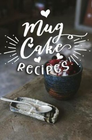 Cover of Mug Cake Recipes