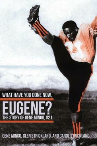 Cover of What Have You Done Now, Eugene?