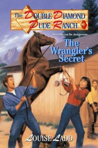 Cover of Double Diamond Dude Ranch #2 - The Wrangler's Secret