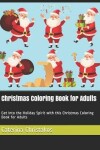 Book cover for Christmas Coloring Book for Adults