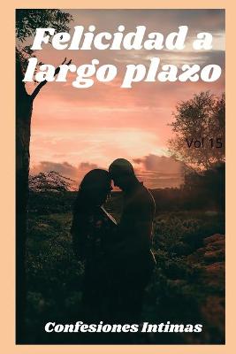 Book cover for Felicidad a largo plazo (vol 15)