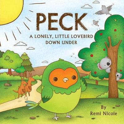 Book cover for Peck: A Lonely, Little Lovebird Down Under