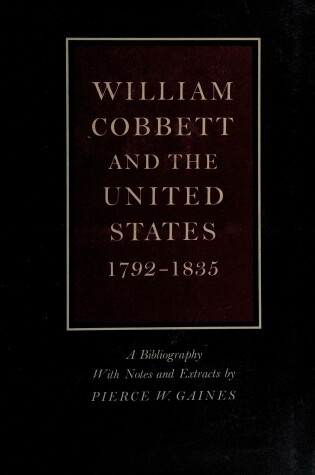 Cover of William Cobbett and the United States, 1792-1835