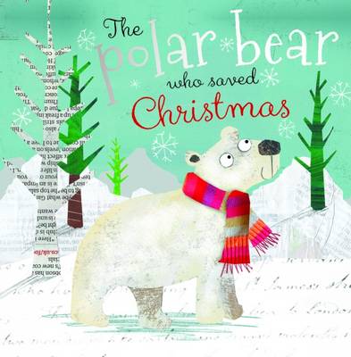 Cover of The Polar Bear Who Saved Christmas