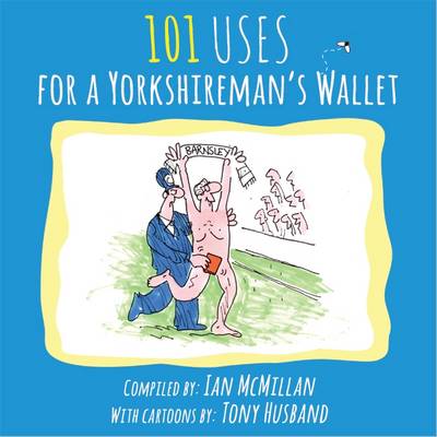 Book cover for 101 Uses for a Yorkshireman's Wallet