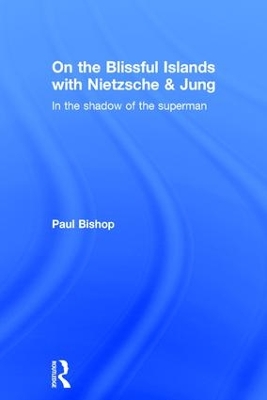 Book cover for On the Blissful Islands with Nietzsche & Jung