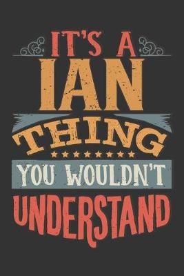 Book cover for Its A Ian Thing You Wouldnt Understand