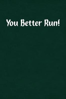 Book cover for You Better Run!