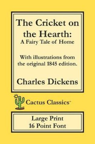 Cover of The Cricket on the Hearth (Cactus Classics Large Print)