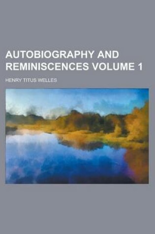 Cover of Autobiography and Reminiscences Volume 1