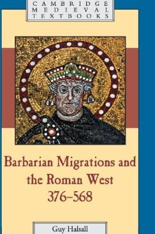 Cover of Barbarian Migrations and the Roman West, 376-568