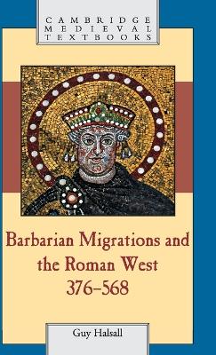 Cover of Barbarian Migrations and the Roman West, 376-568