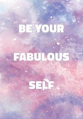 Book cover for Be Your Fabulous Self