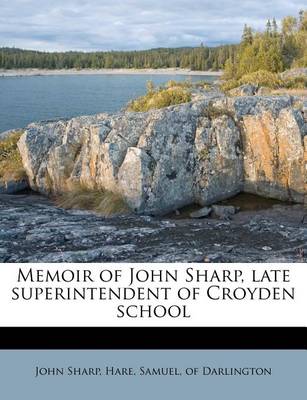 Book cover for Memoir of John Sharp, Late Superintendent of Croyden School