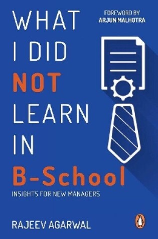 Cover of What I Did Not Learn in B School