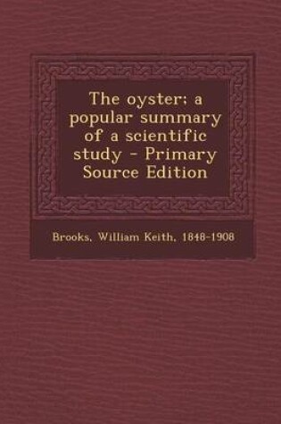 Cover of The Oyster; A Popular Summary of a Scientific Study - Primary Source Edition