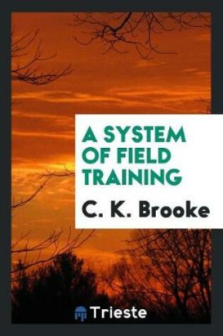 Cover of A System of Field Training