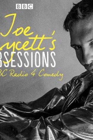 Cover of Joe Lycett’s Obsessions: Series 1
