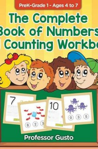 Cover of The Complete Book of Numbers and Counting Workbook PreK-Grade 1 - Ages 4 to 7