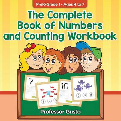 Book cover for The Complete Book of Numbers and Counting Workbook PreK-Grade 1 - Ages 4 to 7