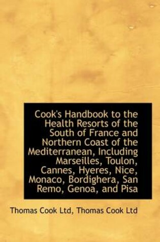 Cover of Cook's Handbook to the Health Resorts of the South of France and Northern Coast of the Mediterranean