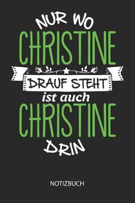 Book cover for Nur wo Christine drauf steht - Notizbuch