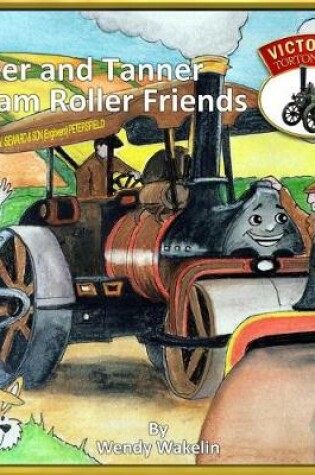 Cover of Roser and Tanner Steam Roller Friends