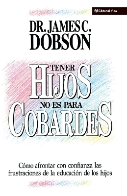 Book cover for Tener Hijos No Es Para Cobardes