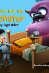 Book cover for You're not my monster!