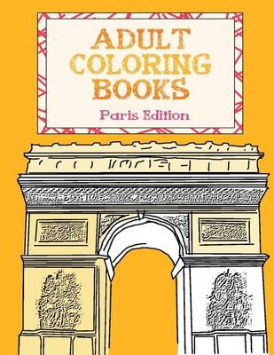 Book cover for Adult Coloring Books: Paris Edition