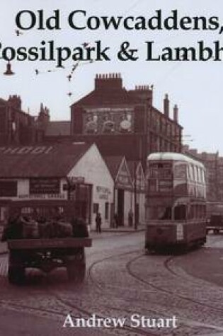 Cover of Old Cowcaddens, Possilpark and Lambhill