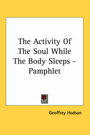 Cover of The Activity of the Soul While the Body Sleeps - Pamphlet