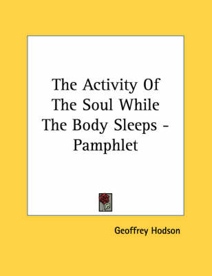 Book cover for The Activity of the Soul While the Body Sleeps - Pamphlet