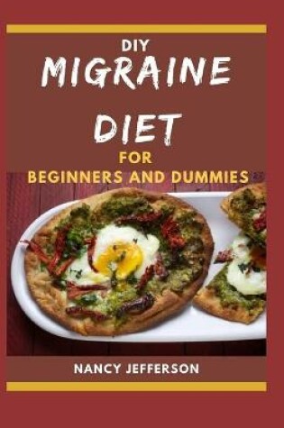 Cover of DIY Migraine Diet For Beginners and Dummies