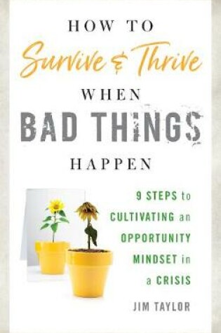 Cover of How to Survive and Thrive When Bad Things Happen