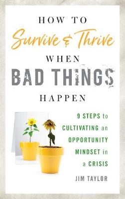 Book cover for How to Survive and Thrive When Bad Things Happen