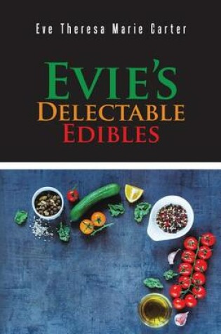 Cover of Evie's Delectable Edibles