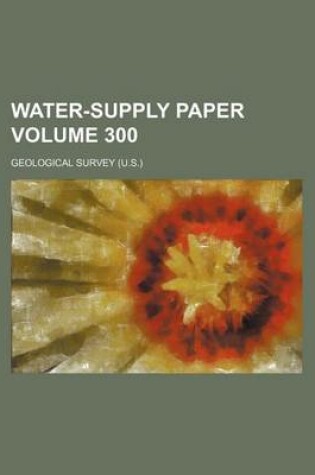 Cover of Water-Supply Paper Volume 300