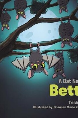 Cover of A Bat Named Betty