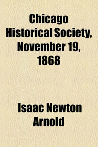 Cover of Chicago Historical Society, November 19, 1868