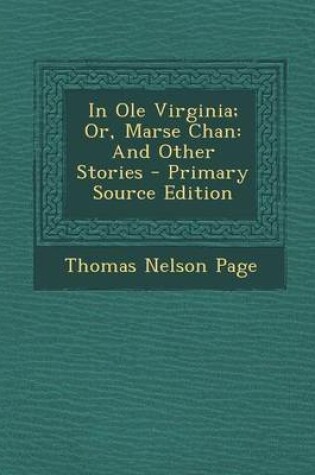 Cover of In OLE Virginia; Or, Marse Chan