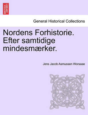 Book cover for Nordens Forhistorie. Efter Samtidige Mindesmaerker.