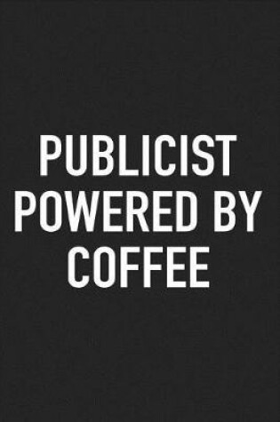 Cover of Publicist Powered by Coffee