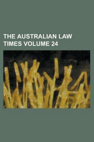 Cover of The Australian Law Times Volume 24