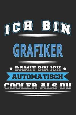 Book cover for Ich bin Grafiker Damit bin ich automatisch cooler als du